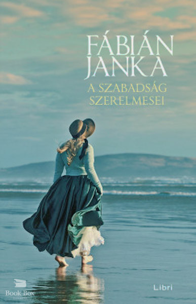 Fábián Janka- A szabadság szerelmesei - 2022-es karácsony egyik sikerkönyve RAKTÁRON