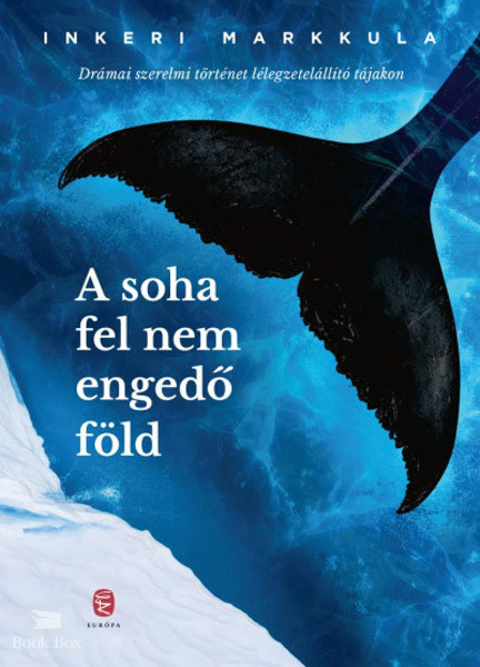 Inkeri Markkula: A soha fel nem engedő föld