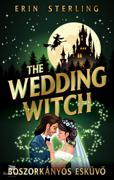 Erin Sterling: The Wedding witch – Boszorkányos esküvő