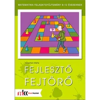 Fejlesztő fejtörő - Matematika feladatgyűjtemény 8-12 éveseknek