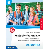 Középiskolába készülök - felvételi felkészítő - MATEMATIKA