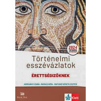 Történelmi esszévázlatok érettségizőknek közép- és emelt szinten- 2024-től érvényes érettségii szerint