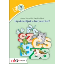 Gyakoroljuk a helyesírást! 3. osztály
