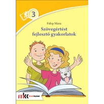 Szövegértést fejlesztő gyakorlatok 3. osztály Olvasom... Értem!