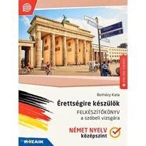 Érettségire készülök - felkészítő könyv szóbeli vizsgára, német, középszint