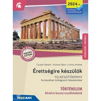 Érettségire készülök - Történelem-  rövid és hosszú esszéfeladatok, középszint