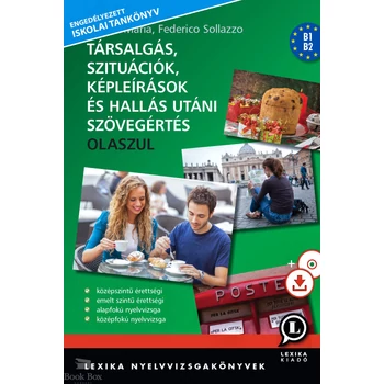 Társalgás, szituációk, képleírások és hallás utáni szövegértés olaszul (CD-melléklettel)