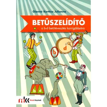 Betűszelídítő - feladatgyűjtemény a b-d betűtévesztés korrigálására