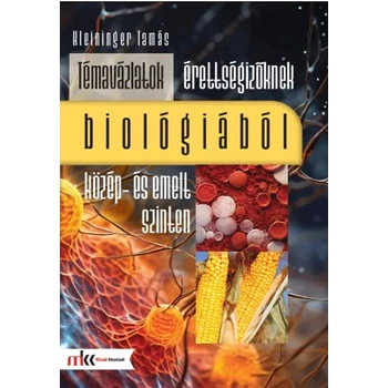 Témavázlatok érettségizőknek biológiából közép- és emelt szinten (2024-től érv.)