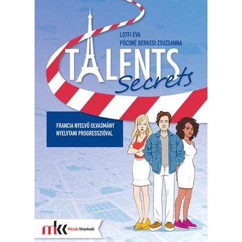 Talents Secrets - Francia nyelvű olvasmány nyelvtani progresszióval
