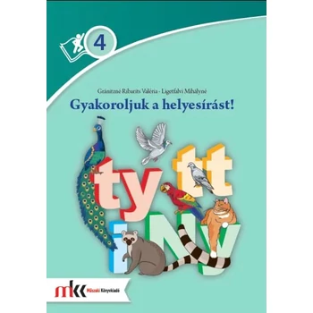 Gyakoroljuk a helyesírást! 4. osztály