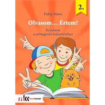 Olvasom... Értem! 2. osztály - Feladatok a szövegértés fejlesztéséhez