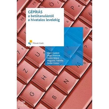 Gépírás a betűtanulástól a hivatalos levelekig