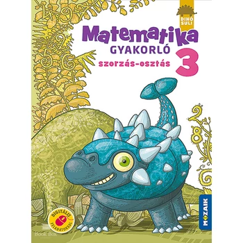 DINÓSULI Matematika gyakorló 3. - Szorzás, osztás