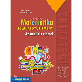 Sokszínű matematika. Az analízis elemei feladatgyűjtemény