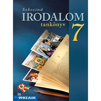 Sokszínű irodalom tk. 7.