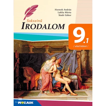 Sokszínű irodalom tankönyv 9. I. kötet