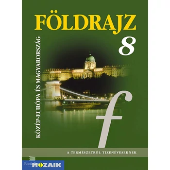 Földrajz 8.-Közép-Európa és Magyarország tankönyv