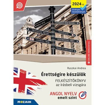 Érettségire készülök - Felkészítőkönyv az írásbeli vizsgára - Angol nyelv, emelt szint