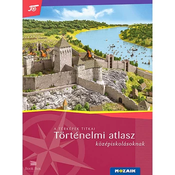 Történelmi atlasz középiskolásoknak