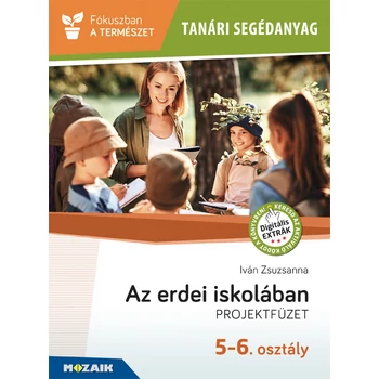 Tanári segédanyag - Az erdei iskolában projektfüzethez