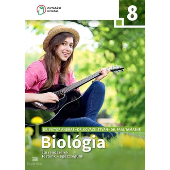 Biológia 8. élő rendszerek testünk - egészségünk a 8. évfolyam számára