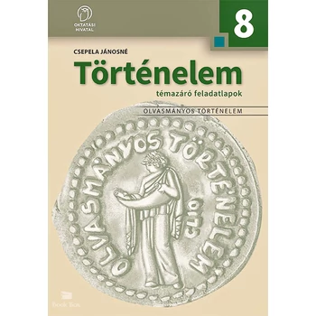 Történelem 8. Témazáró feladatlapok