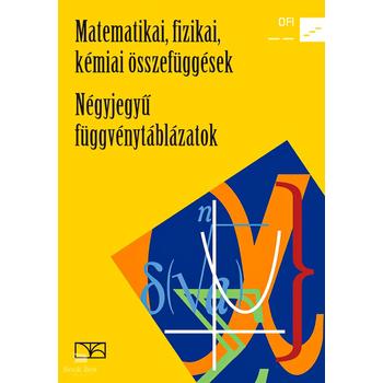 Matematikai, fizikai, kémiai összefüggések - Négyjegyű függvénytáblázatok
