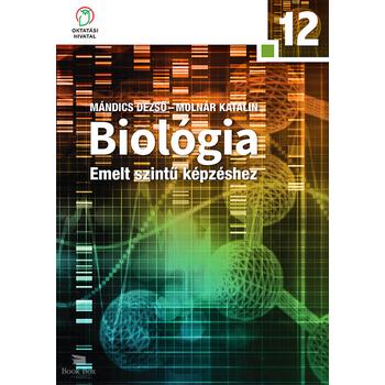 Biológia 12. a középiskolák számára emelt szintű képzéshez