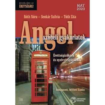 Angol szóbeli gyakorlatok érettségizőknek és nyelvvizsgázóknak