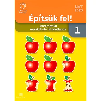 Építsük fel! Matematika munkáltató feladatlapok 1. osztály
