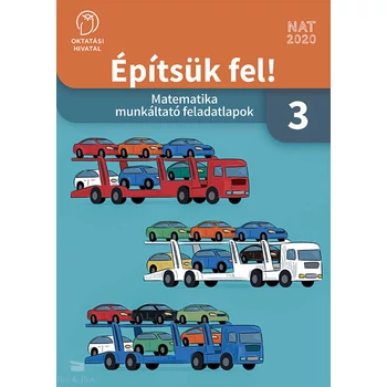 Építsük fel! Matematika munkáltató feladatlapok 3. osztály