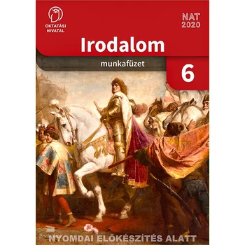 Irodalom Munkafüzet 6.