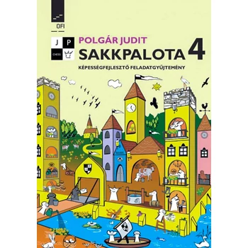 Sakkpalota 4. Képességfejlesztő feladatgyűjtemény