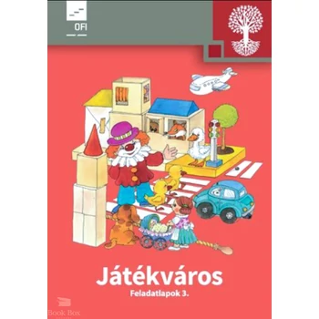 Játékváros. Feladatlapok az általános iskola 3. osztálya számára