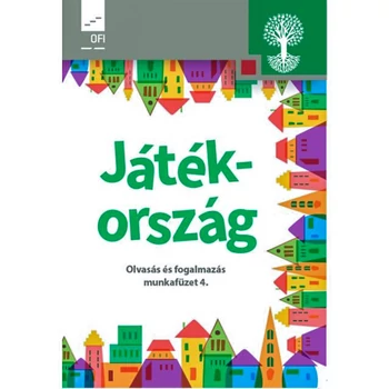 Játékország. Olvasás és fogalmazás munkafüzet az általános iskola 4. osztálya számára