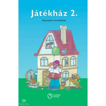 Játékház 2. Anyanyelvi munkafüzet az általános iskola 2. osztálya számára