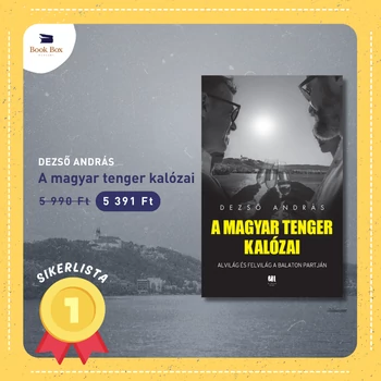 A magyar tenger kalózai- Alvilág és felvilág a Balaton partján