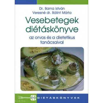 Vesebetegek diétáskönyve - Az orvos és a dietetikus tanácsaival