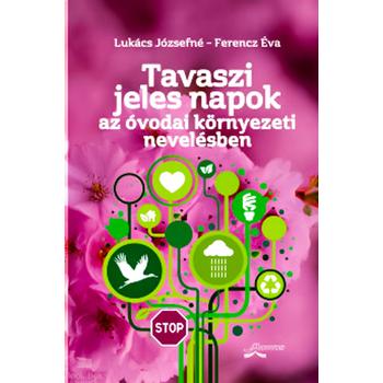 Tavaszi jeles napok - Az óvodai környezeti nevelésben