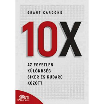 10X - Az egyetlen különbség siker és kudarc között