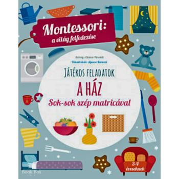 Játékos feladatok - A ház - Sok-sok szép matricával