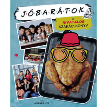 Jóbarátok  - A hivatalos szakácskönyv