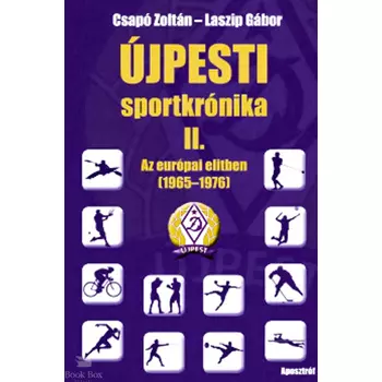 Újpesti sportkrónika II. - Az európai elitben 1965 - 1972