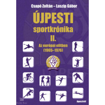 Újpesti sportkrónika II. - Az európai elitben 1965 - 1972