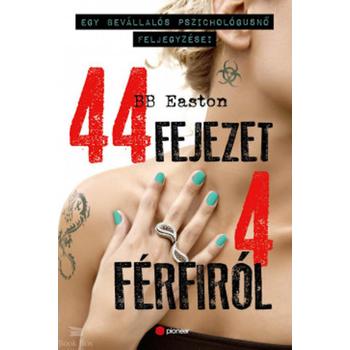 44 fejezet 4 férfiról - Egy bevállalós pszichológusnő feljegyzései