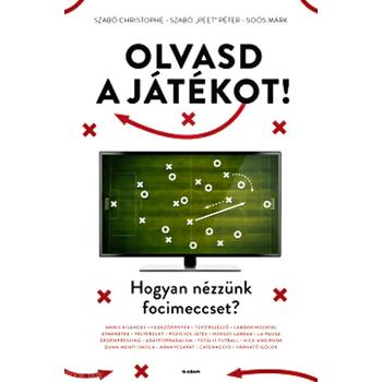 Olvasd a játékot! - Hogyan nézzünk focimeccset?