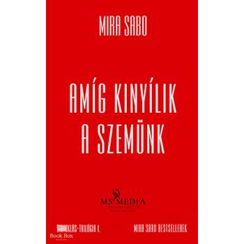 Amíg kinyílik a szemünk