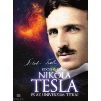 Nikola Tesla és az univerzum titkai