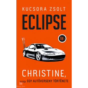 Eclipse  - Christine, avagy egy autóverseny története